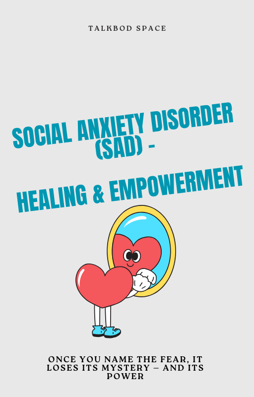 30-Day Healing and Empowerment Self-Therapy for Social Anxiety Disorder (SAD)